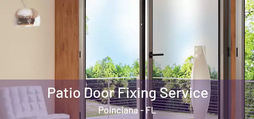  Patio Door Fixing Service Poinciana - FL
