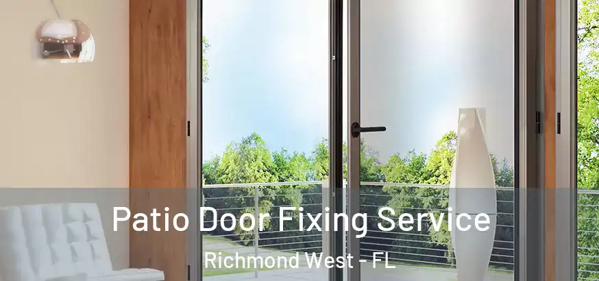 Patio Door Fixing Service Richmond West - FL