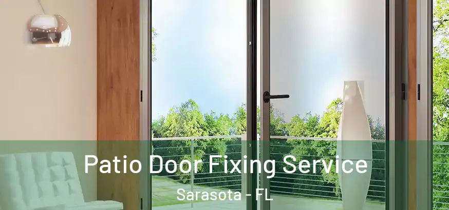  Patio Door Fixing Service Sarasota - FL