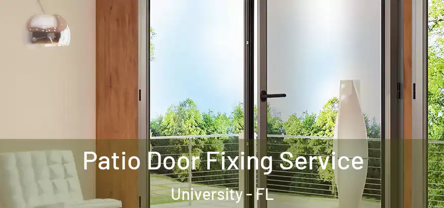  Patio Door Fixing Service University - FL