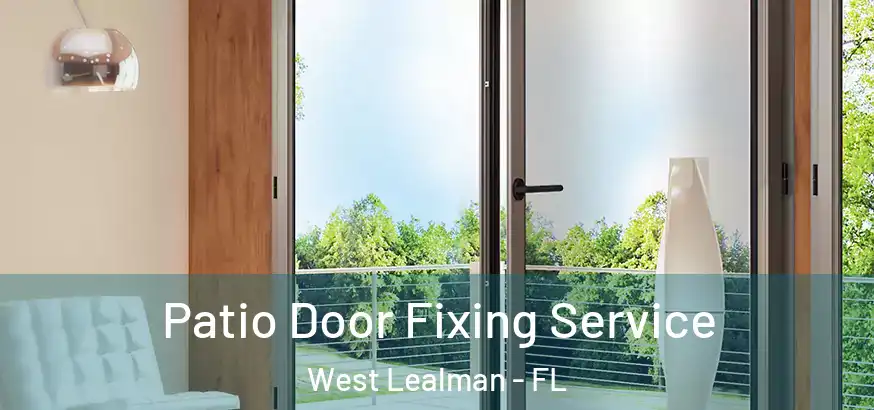  Patio Door Fixing Service West Lealman - FL