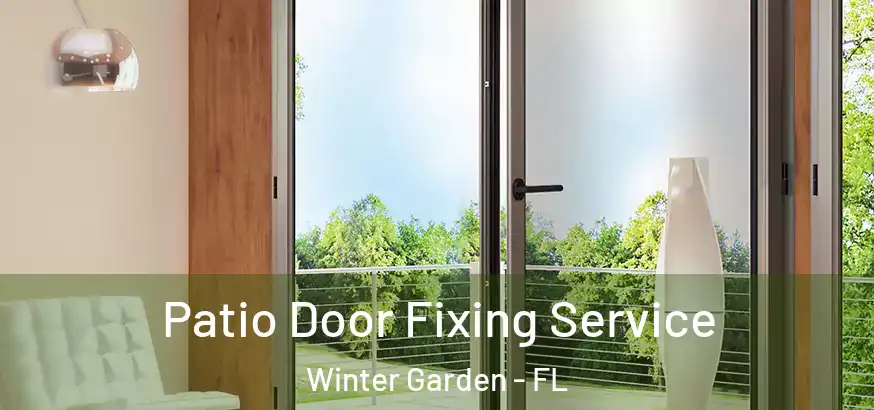  Patio Door Fixing Service Winter Garden - FL