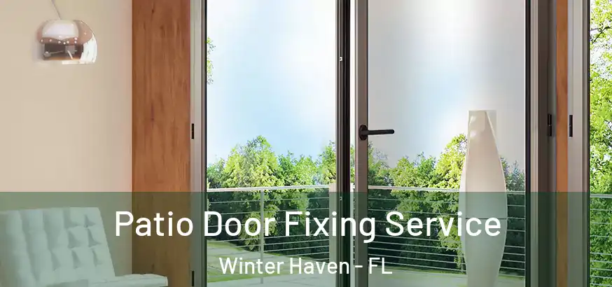  Patio Door Fixing Service Winter Haven - FL