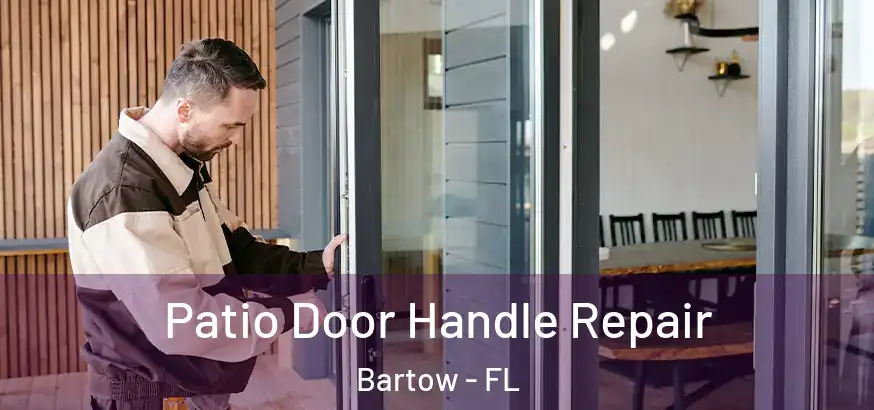  Patio Door Handle Repair Bartow - FL