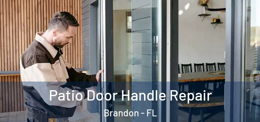  Patio Door Handle Repair Brandon - FL