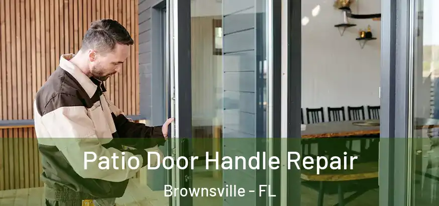  Patio Door Handle Repair Brownsville - FL