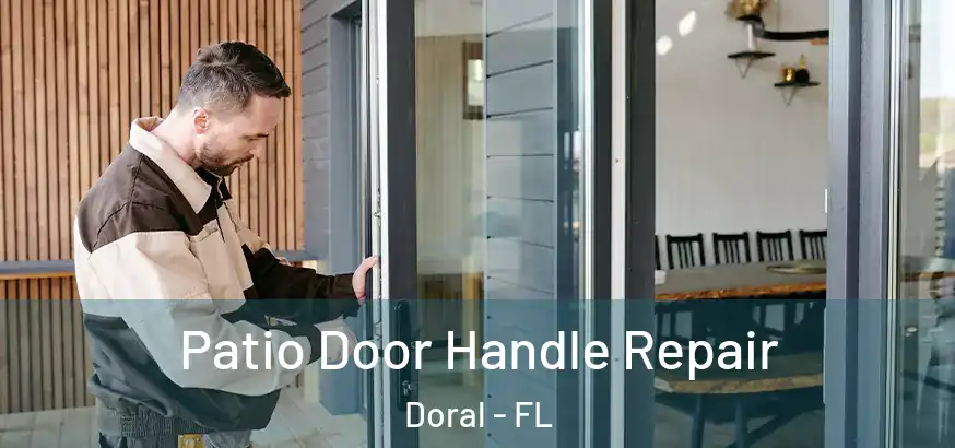  Patio Door Handle Repair Doral - FL