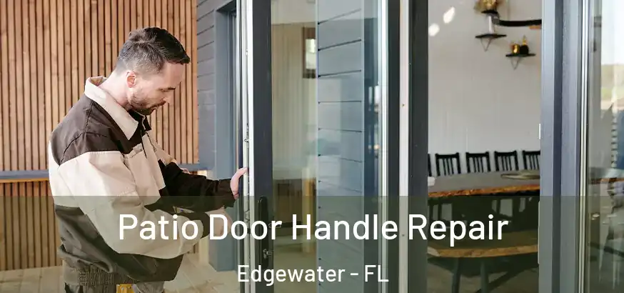 Patio Door Handle Repair Edgewater - FL