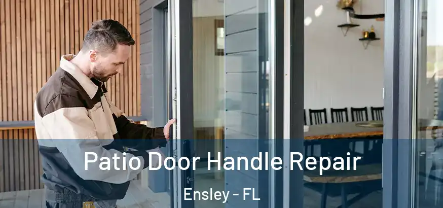  Patio Door Handle Repair Ensley - FL