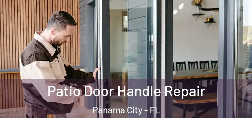  Patio Door Handle Repair Panama City - FL
