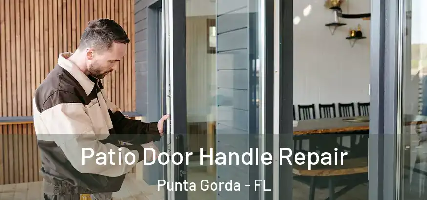  Patio Door Handle Repair Punta Gorda - FL