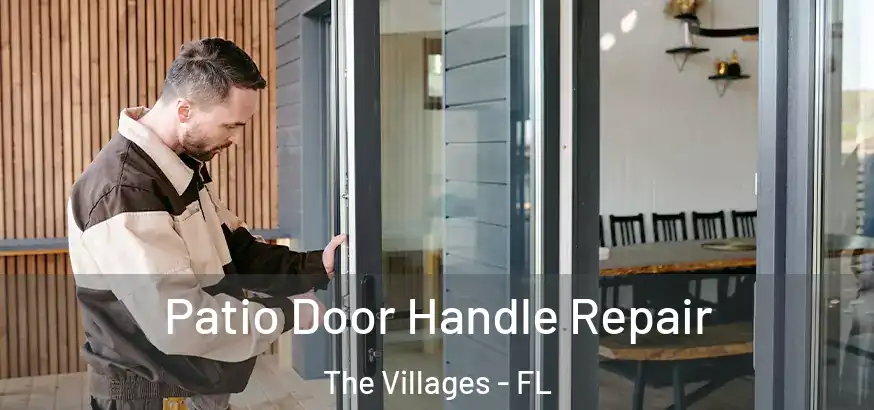  Patio Door Handle Repair The Villages - FL