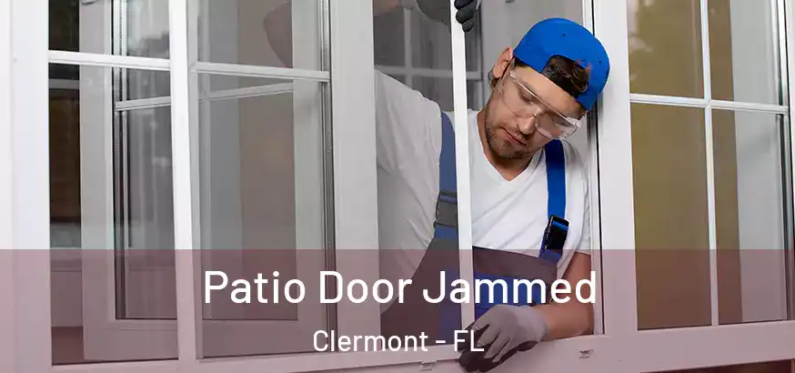  Patio Door Jammed Clermont - FL