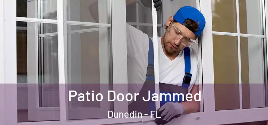  Patio Door Jammed Dunedin - FL