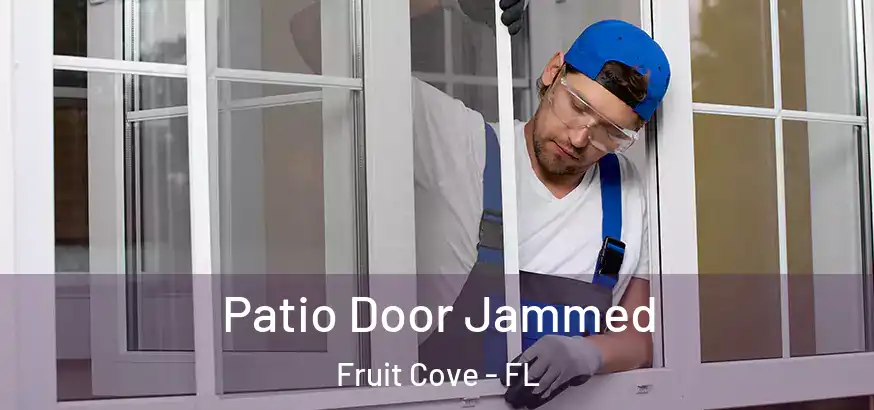  Patio Door Jammed Fruit Cove - FL