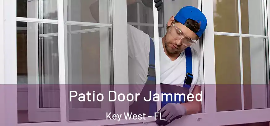  Patio Door Jammed Key West - FL