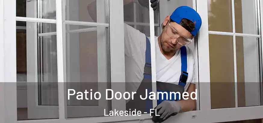  Patio Door Jammed Lakeside - FL