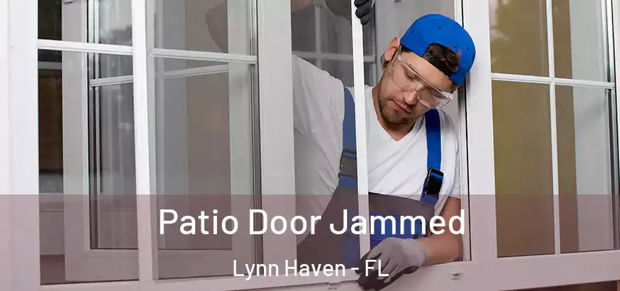  Patio Door Jammed Lynn Haven - FL