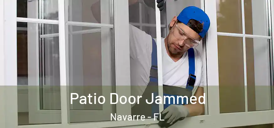  Patio Door Jammed Navarre - FL