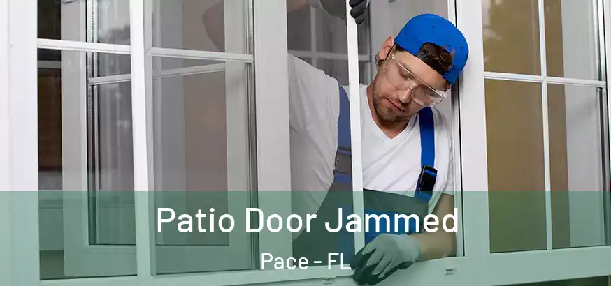  Patio Door Jammed Pace - FL