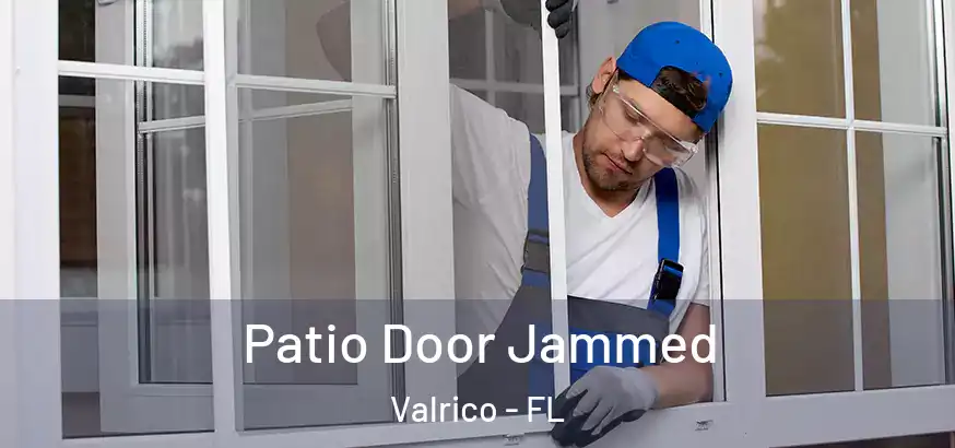 Patio Door Jammed Valrico - FL