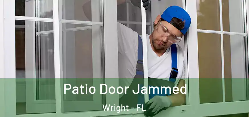  Patio Door Jammed Wright - FL