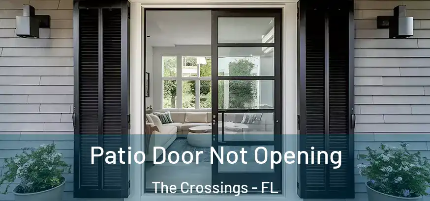 Patio Door Not Opening The Crossings - FL