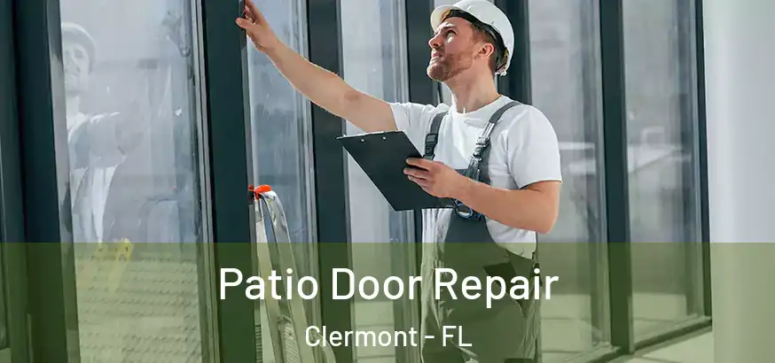  Patio Door Repair Clermont - FL