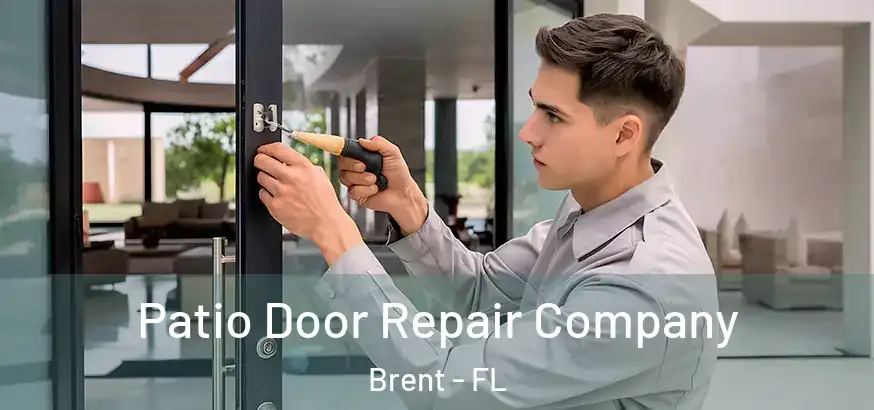  Patio Door Repair Company Brent - FL
