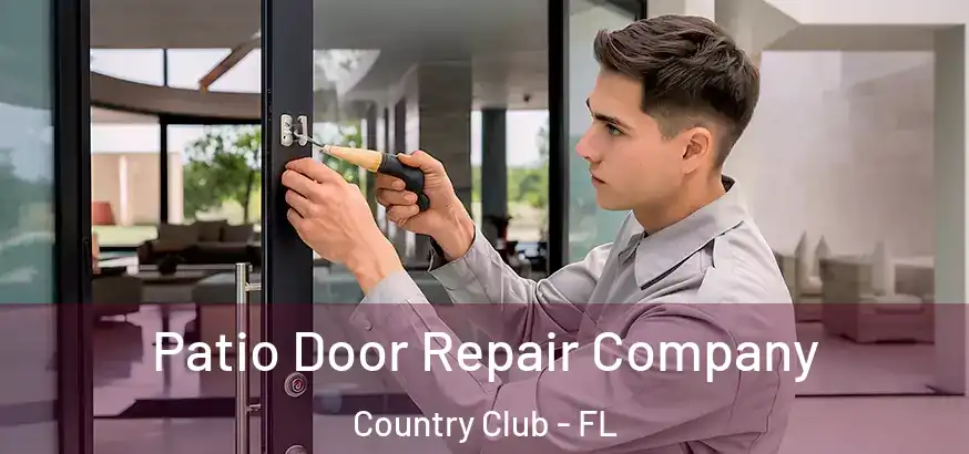  Patio Door Repair Company Country Club - FL