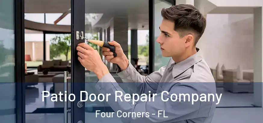  Patio Door Repair Company Four Corners - FL