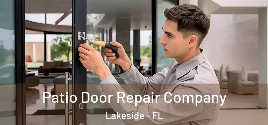  Patio Door Repair Company Lakeside - FL