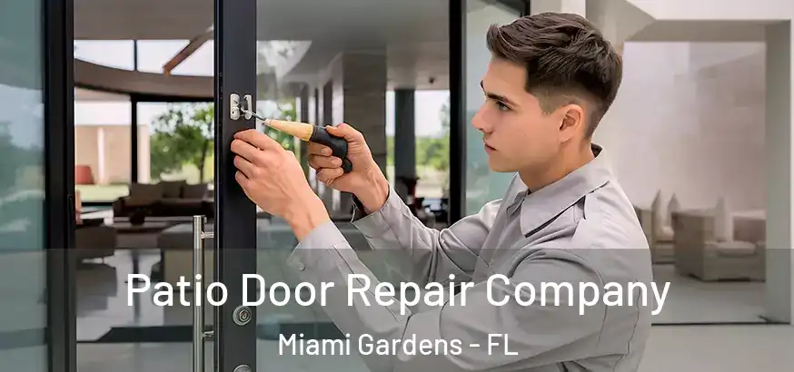  Patio Door Repair Company Miami Gardens - FL