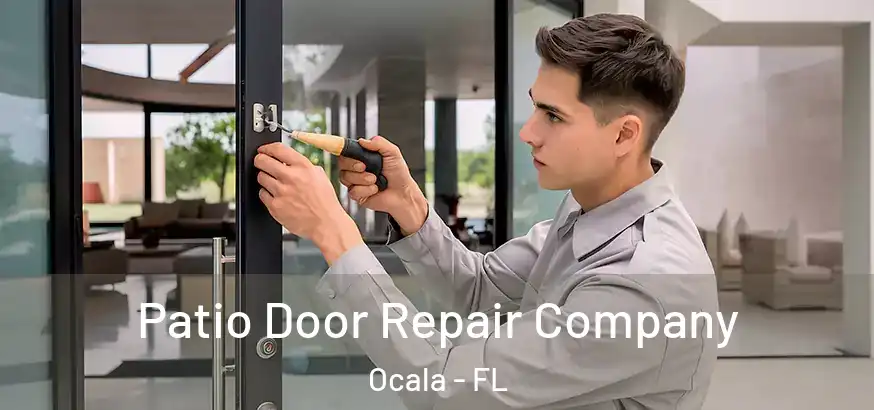  Patio Door Repair Company Ocala - FL