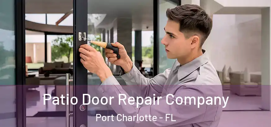  Patio Door Repair Company Port Charlotte - FL