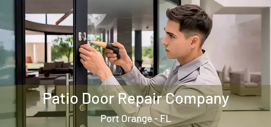  Patio Door Repair Company Port Orange - FL