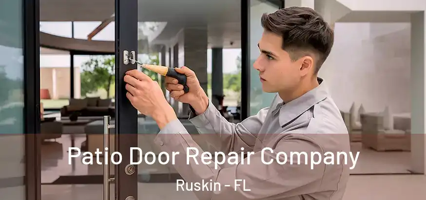  Patio Door Repair Company Ruskin - FL