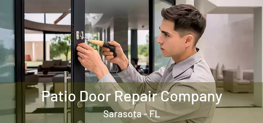  Patio Door Repair Company Sarasota - FL