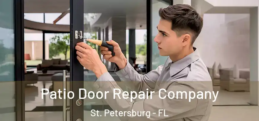  Patio Door Repair Company St. Petersburg - FL