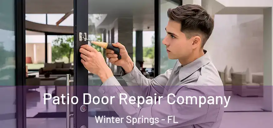  Patio Door Repair Company Winter Springs - FL