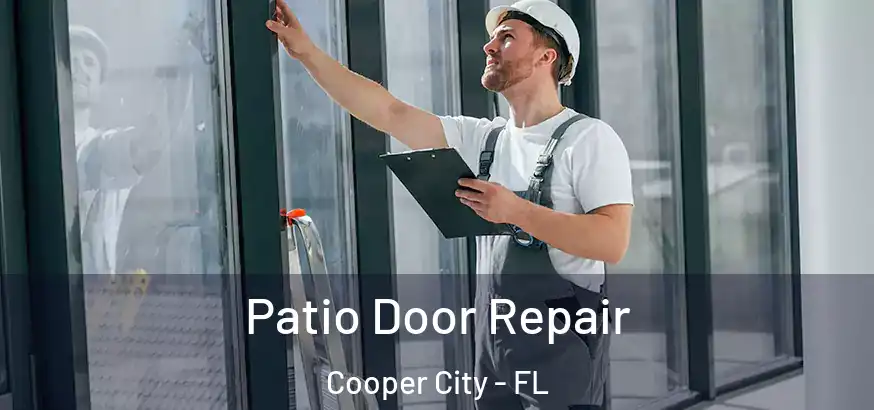 Patio Door Repair Cooper City - FL