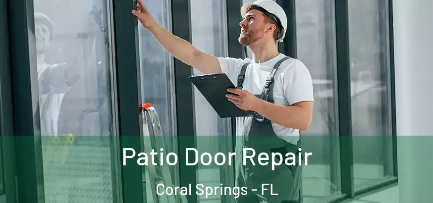  Patio Door Repair Coral Springs - FL