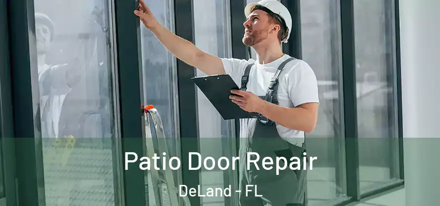 Patio Door Repair DeLand - FL