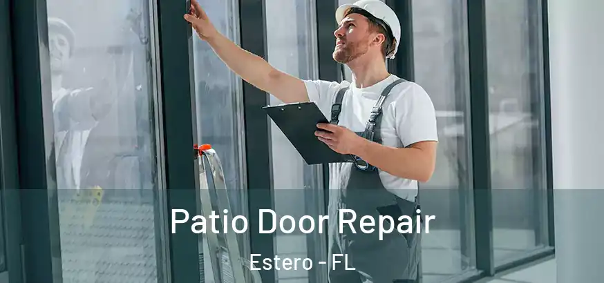  Patio Door Repair Estero - FL