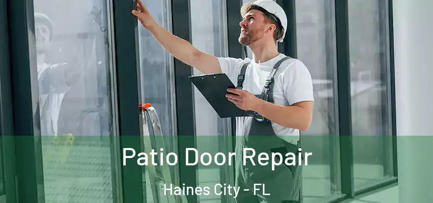  Patio Door Repair Haines City - FL