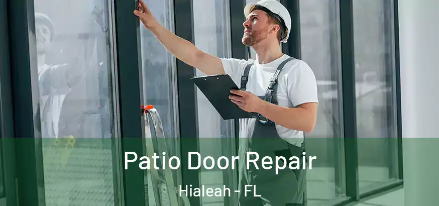  Patio Door Repair Hialeah - FL
