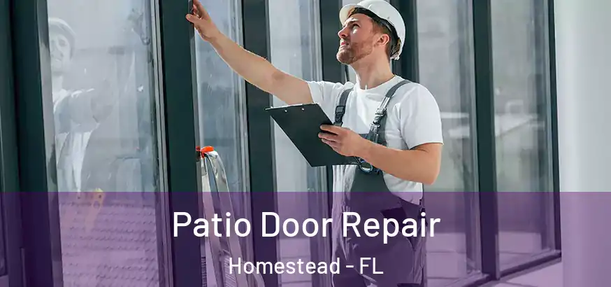  Patio Door Repair Homestead - FL