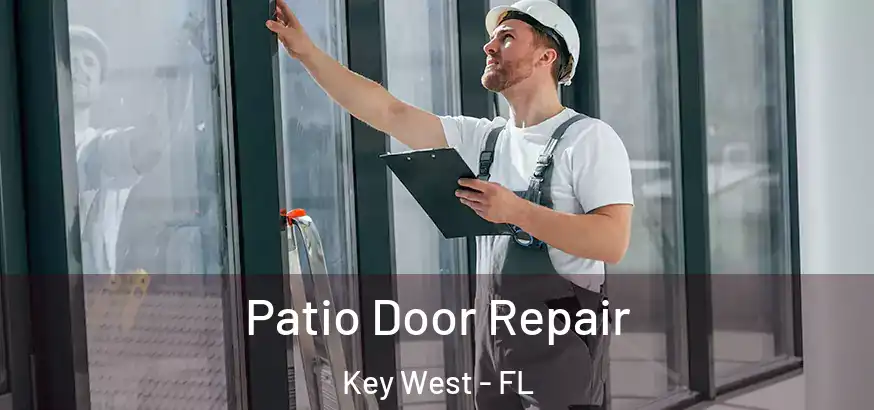 Patio Door Repair Key West - FL