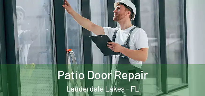  Patio Door Repair Lauderdale Lakes - FL
