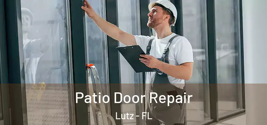 Patio Door Repair Lutz - FL